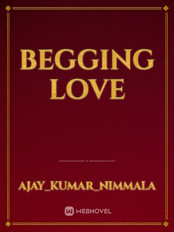Begging Love
