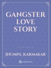 GANGSTER LOVE STORY Book
