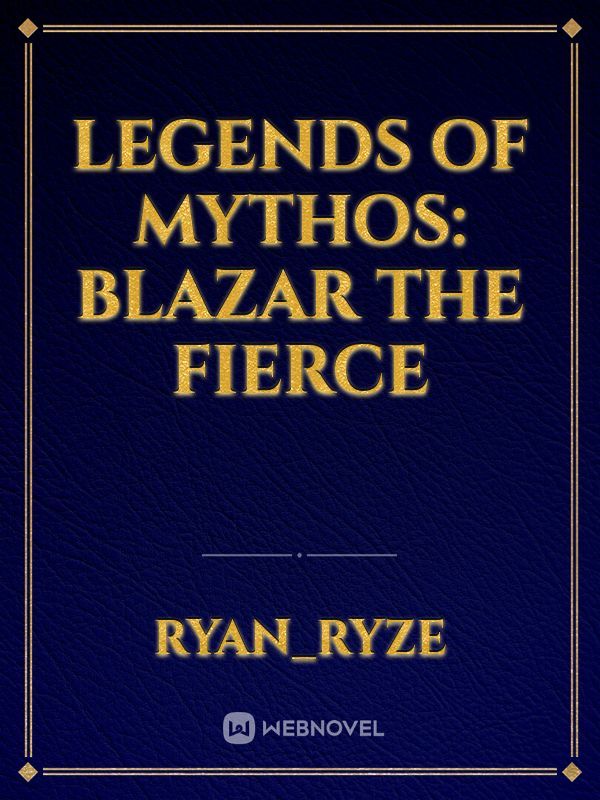 Legends of Mythos: Blazar The Fierce