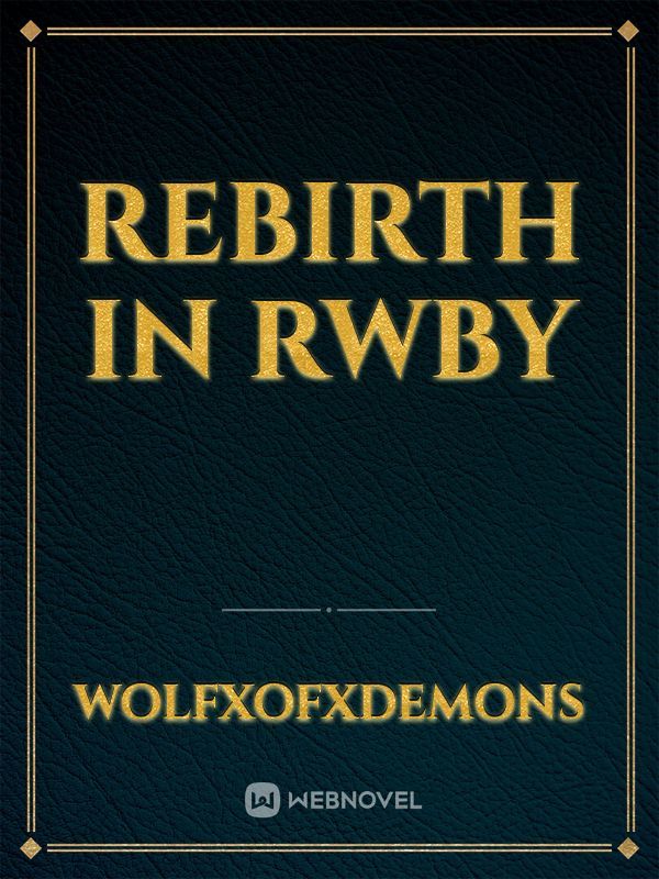 Rebirth in RWBY Book