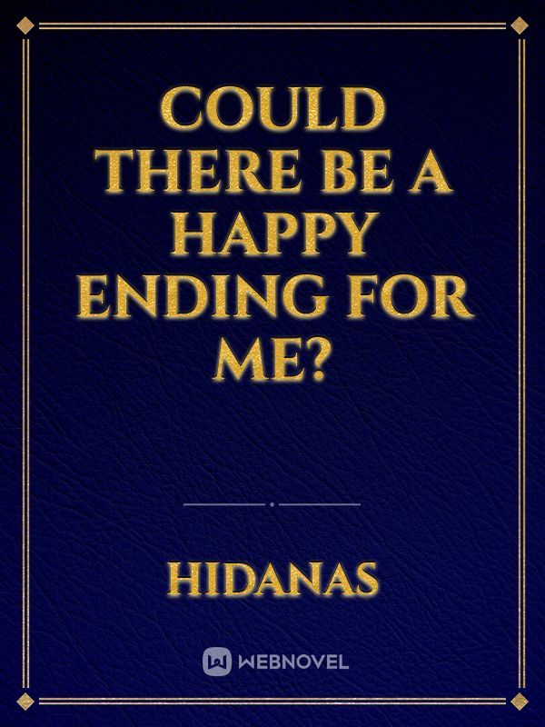 Could there be a happy ending for me? Book