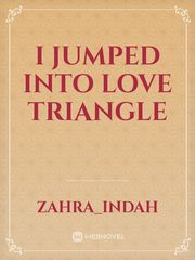 I jumped into love triangle Book