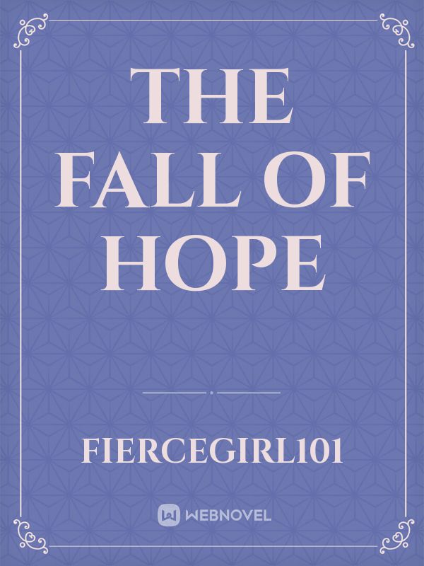 The Fall of Hope