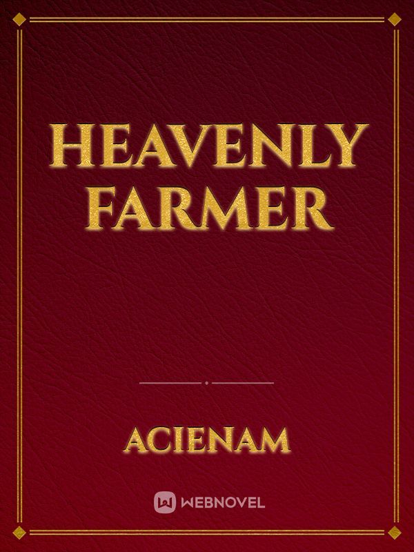 HEAVENLY FARMER