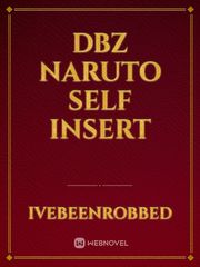 Dbz Naruto Self insert Book