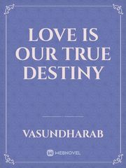 Love is our true destiny Book