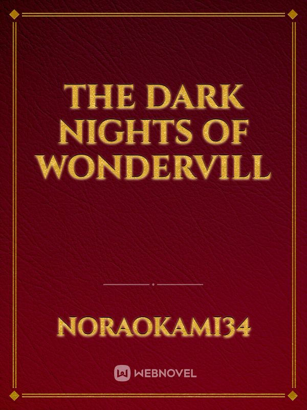 The dark nights of wondervill