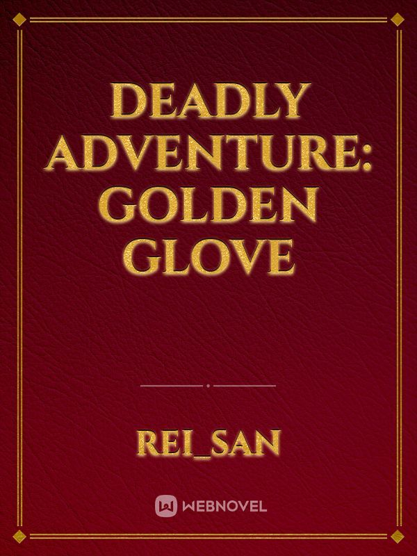 Deadly Adventure: Golden Glove