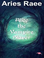 Alice the Vampire Slayer Book