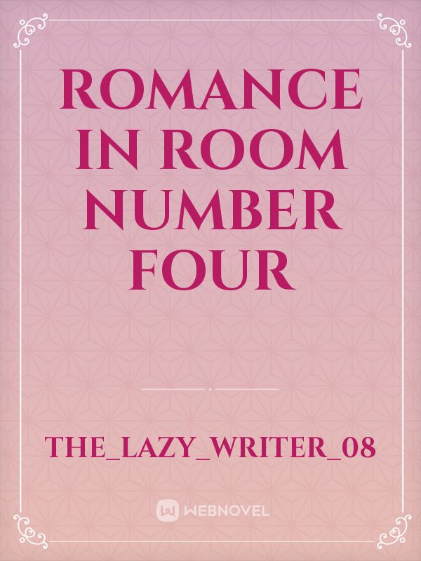Romance In Room Number Four