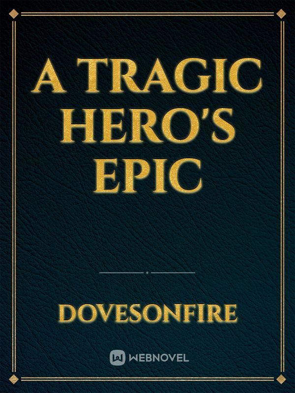 A Tragic Hero's Epic Book