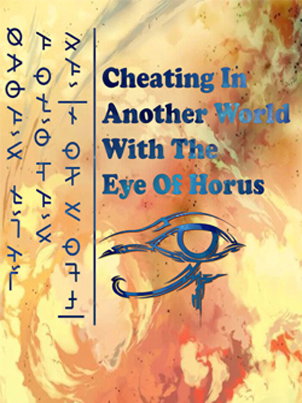 Cheating In Another World With The Eye of Horus Book