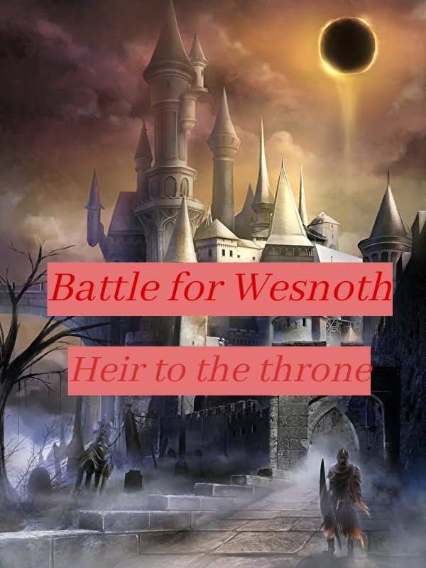Battle for Wesnoth: "Heir to the throne"(Hiatus) Book