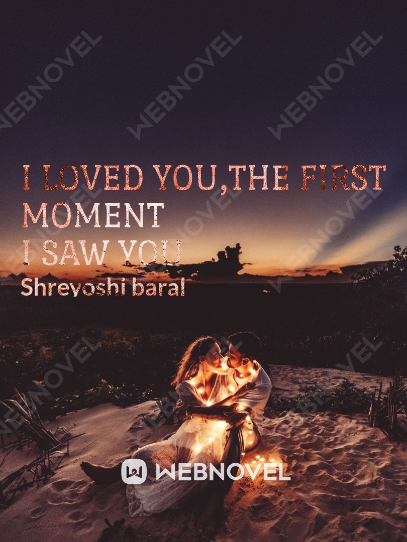 I Loved You , The Frist Moment I Saw You Book