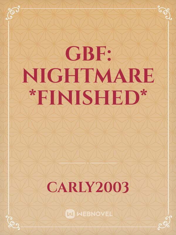 GBF: Nightmare *FINISHED*