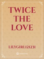 Twice the love Book