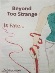 Beyond Too Strange: Is Fate Book