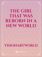 The Girl That Was Reborn in a New World Book