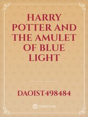 Harry Potter And The Amulet Of Blue Light Book