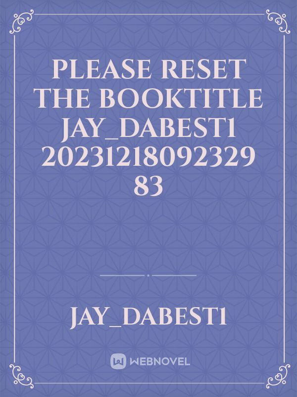 please reset the booktitle Jay_dabest1 20231218092329 83