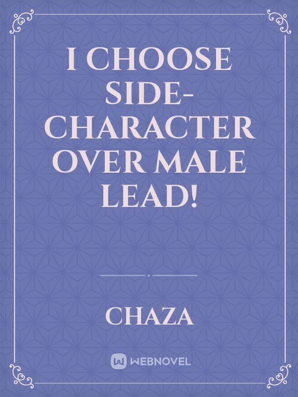 I Choose Side-Character Over Male Lead!