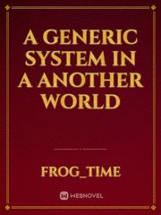 A generic system in a another world Book