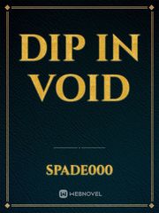 Dip in Void Book