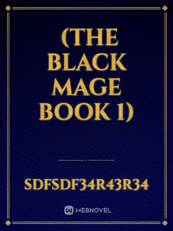  (The Black Mage Book 1)