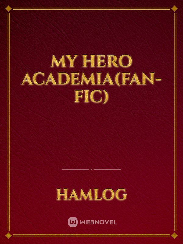 my hero academia(fan-fic)