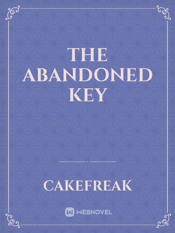 The Abandoned Key