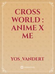 Cross World : Anime x Me Book
