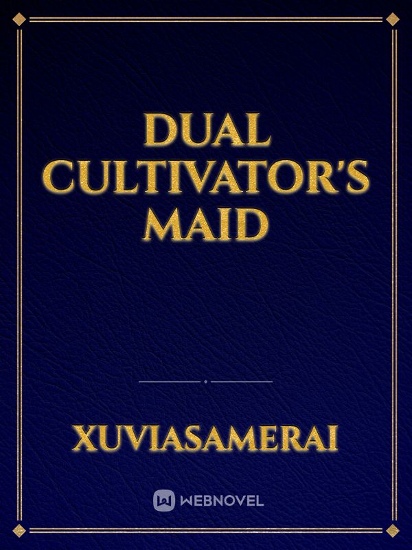 Dual Cultivator's Maid