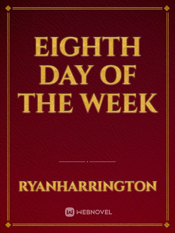 Eighth day of the week Book