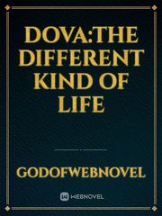Dova:the different kind of life Book