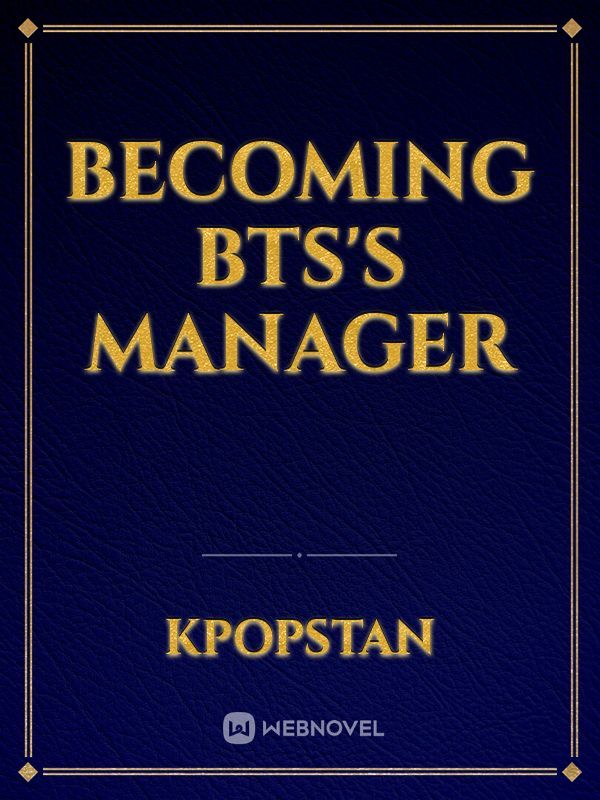 Becoming BTS's Manager