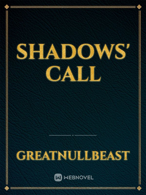 Shadows' Call