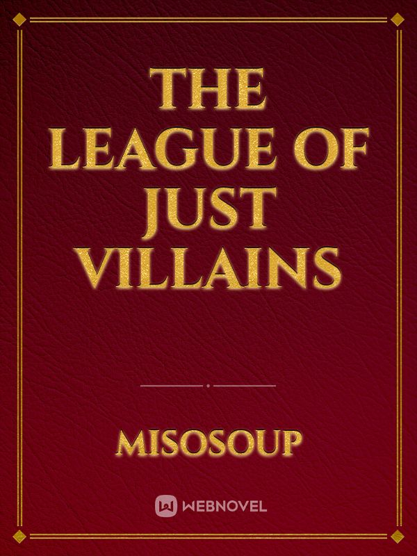 The League of Just Villains