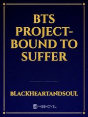 BTS Project- Bound To Suffer Book