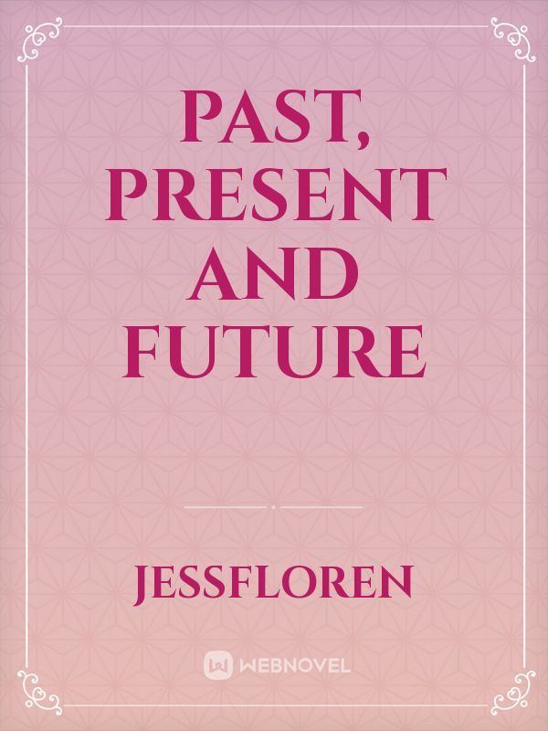 Past, Present and Future Book