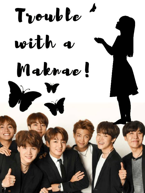 (BTS) Trouble with a Maknae!