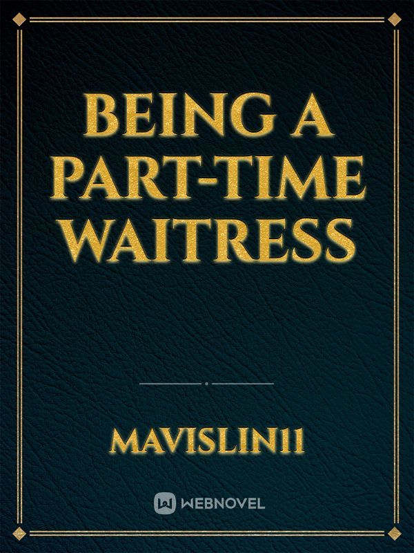 Being A Part-time Waitress