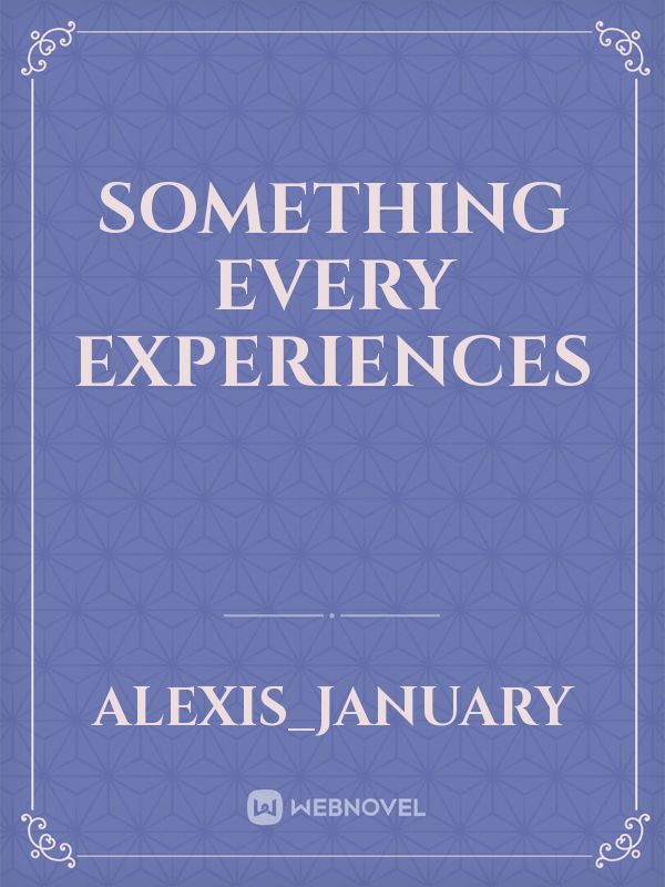 Something Every eXperiences