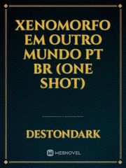 Xenomorfo em outro Mundo PT BR (One Shot) Book