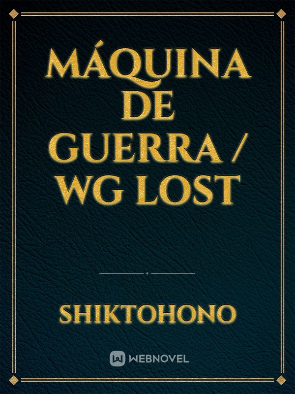 Máquina de Guerra / WG lost Book
