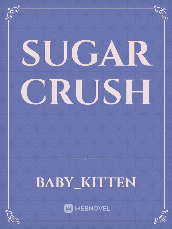 Sugar crush