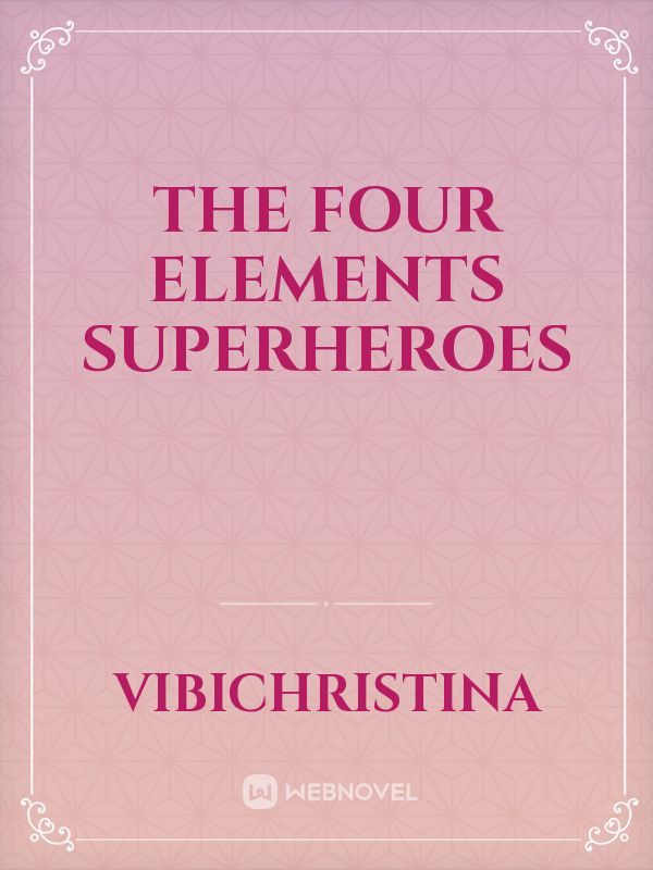 The Four Elements Superheroes