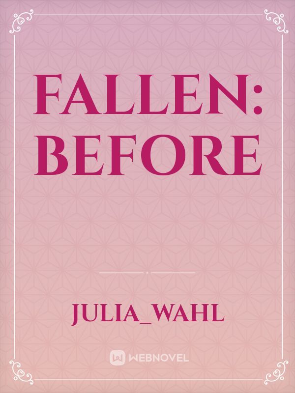 Fallen: Before Book