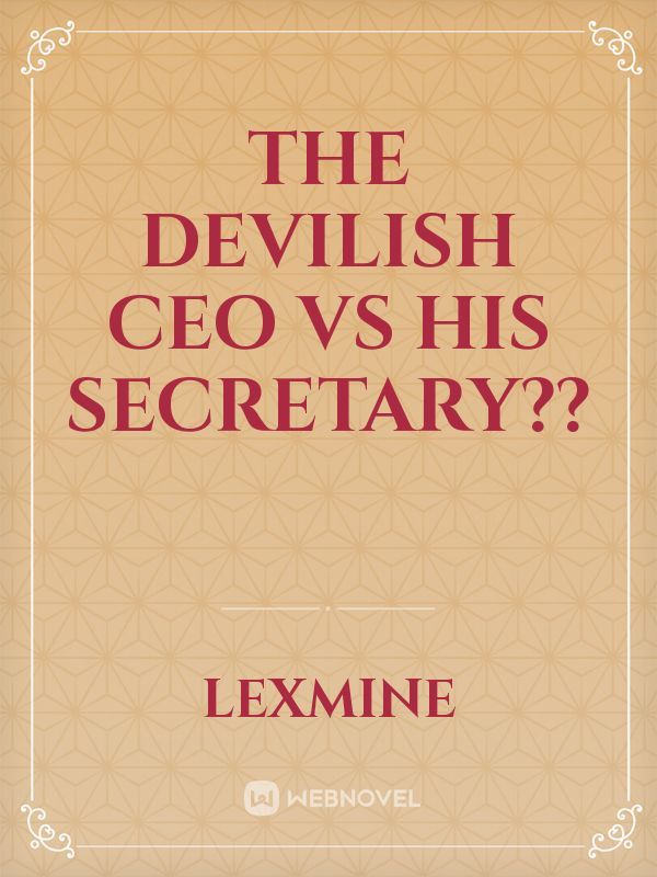The devilish CEO vs his secretary??