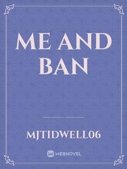 Me and Ban Book