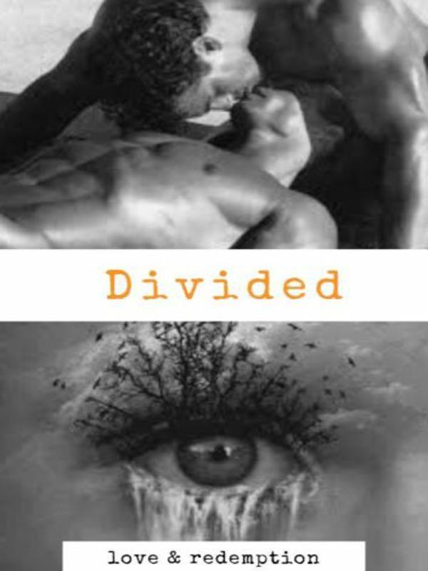 Divided:Love and Redemption
